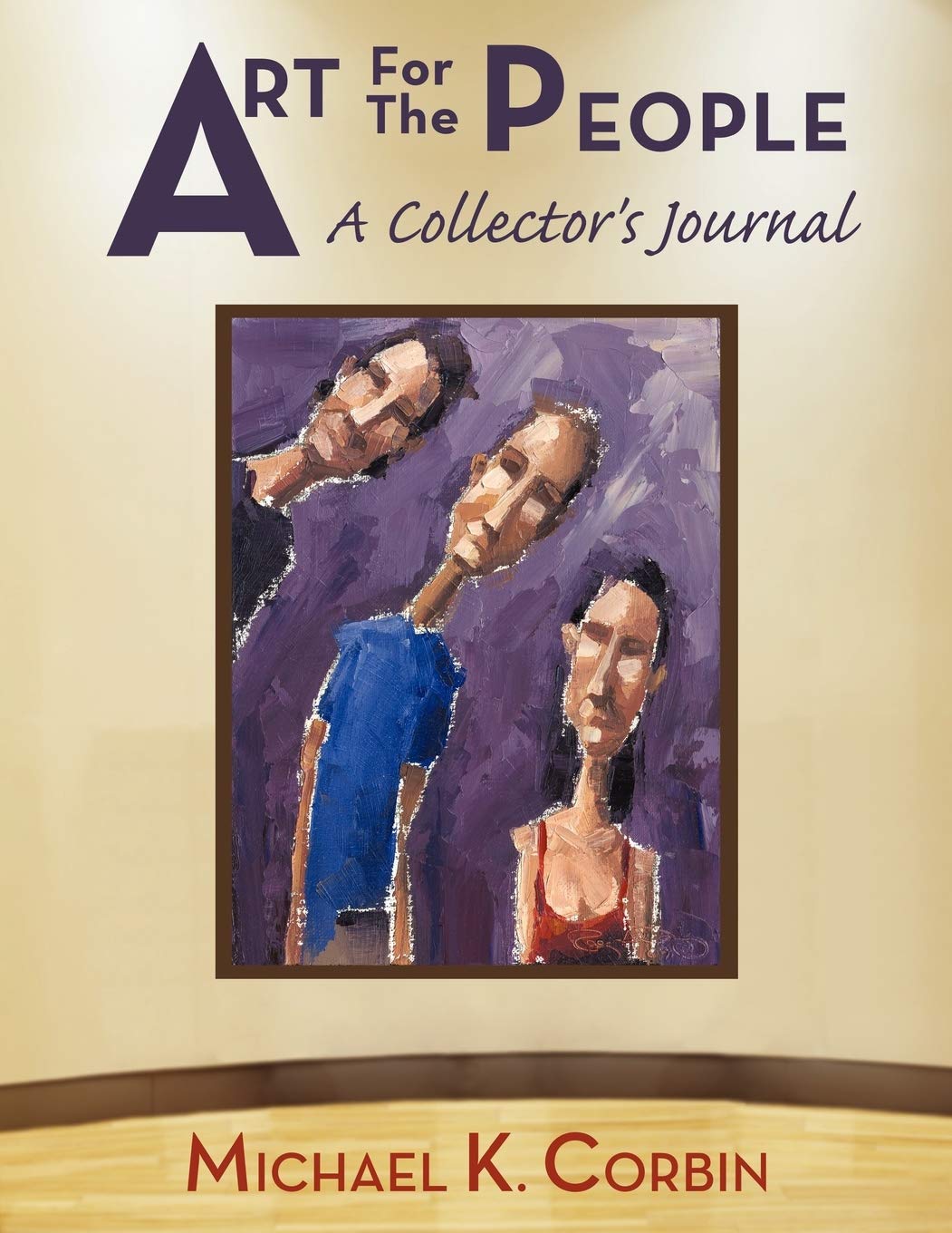 Art For The People: A Collector'S Journal,Used
