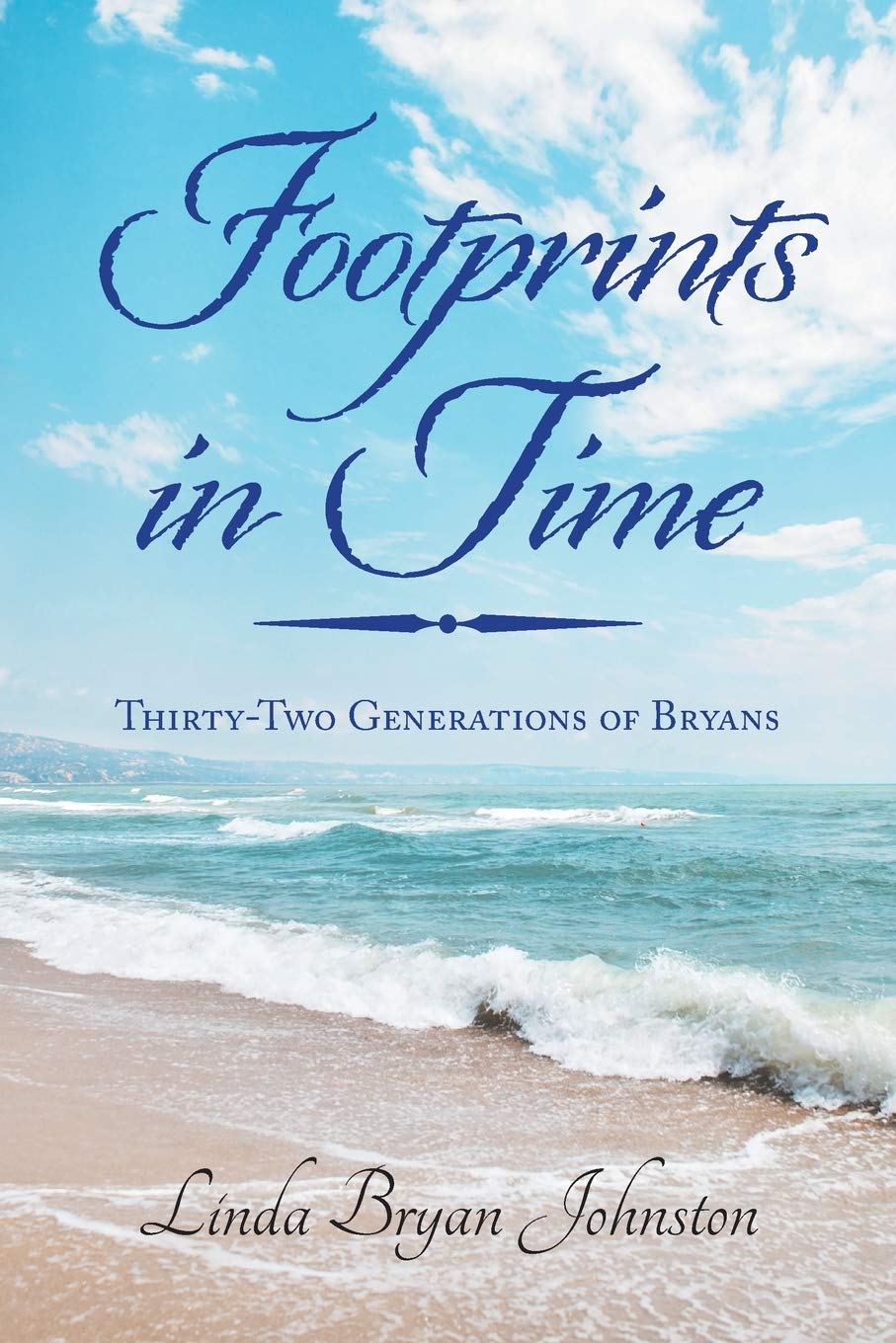 Footprints in Time: ThirtyTwo Generations of Bryans,Used