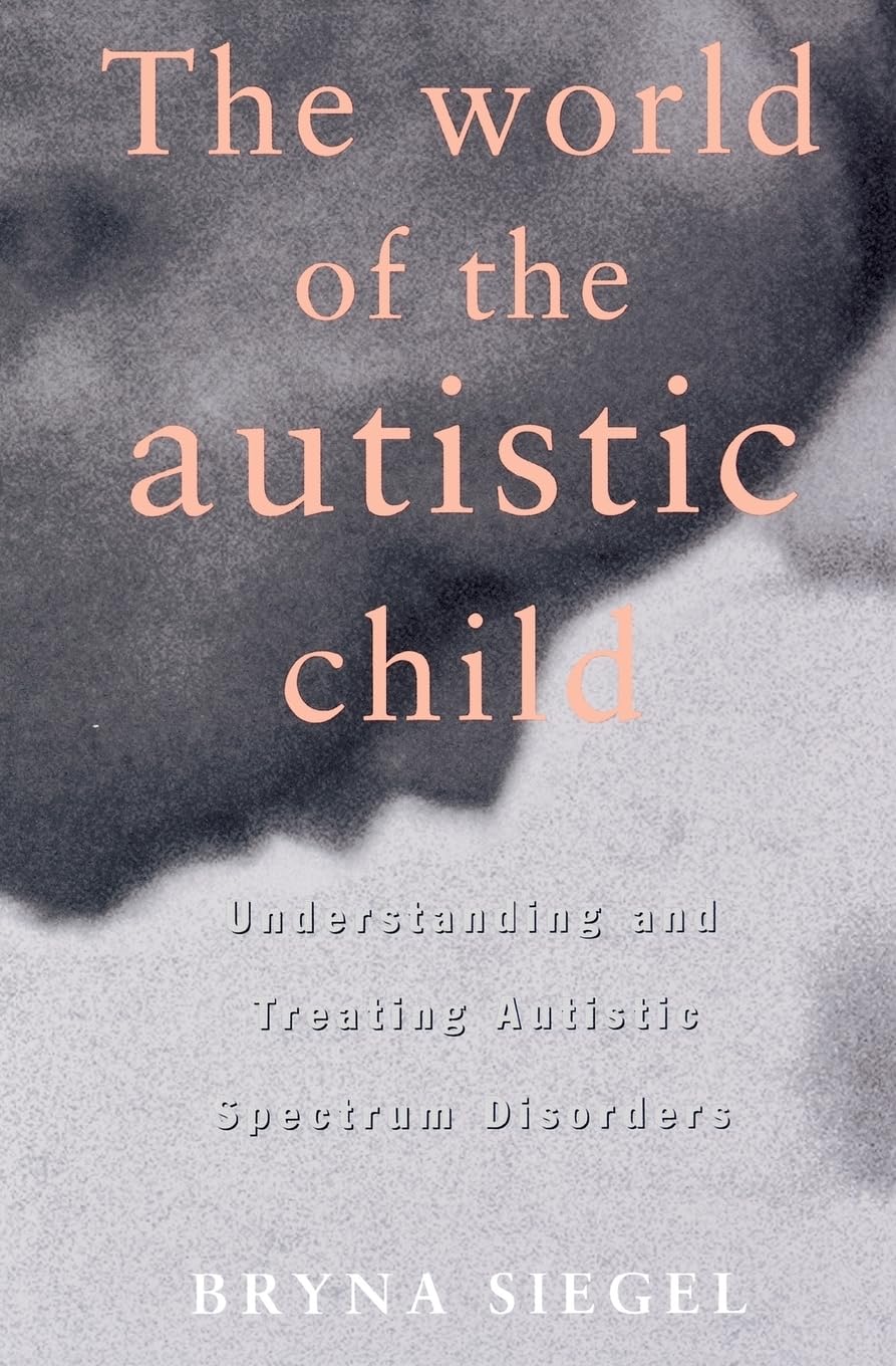 The World of the Autistic Child : Understanding and Treating Autistic Spectrum Disorders,Used