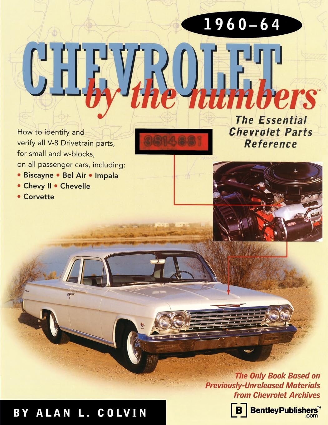 Chevrolet By the Numbers 196064: How to Identify and Verify All V8 Drivetrain Parts For Small and Big Blocks,Used
