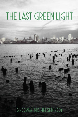 The Last Green Light (Guernica World Editions, 77),New