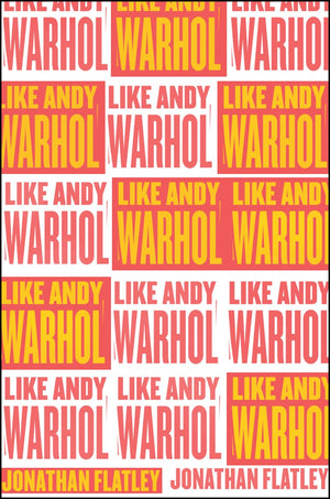 Like Andy Warhol,New