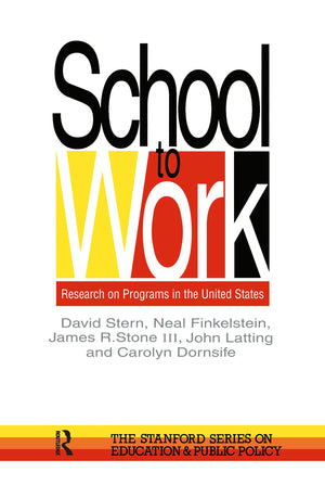 School To Work: Research On Programs In The United States (Stanford Series on Education and Public Policy),New