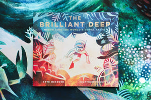 The Brilliant Deep: Rebuilding the World's Coral Reefs: The Story of Ken Nedimyer and the Coral Restoration Foundation (Environm,Used