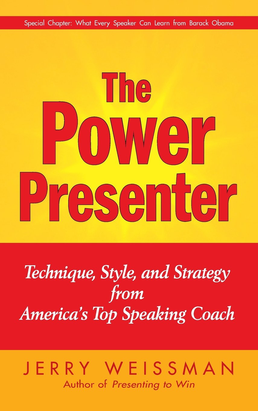 The Power Presenter: Technique, Style, And Strategy From America'S Top Speaking Coach,New