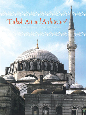 Turkish Art And Architecture: From The Seljuks To The Ottomans,Used