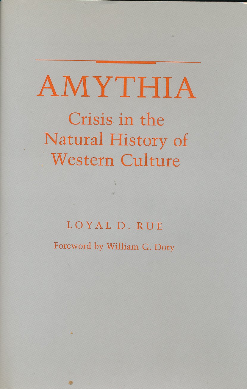 Amythia: Crisis In The Natural History Of Western Culture,New