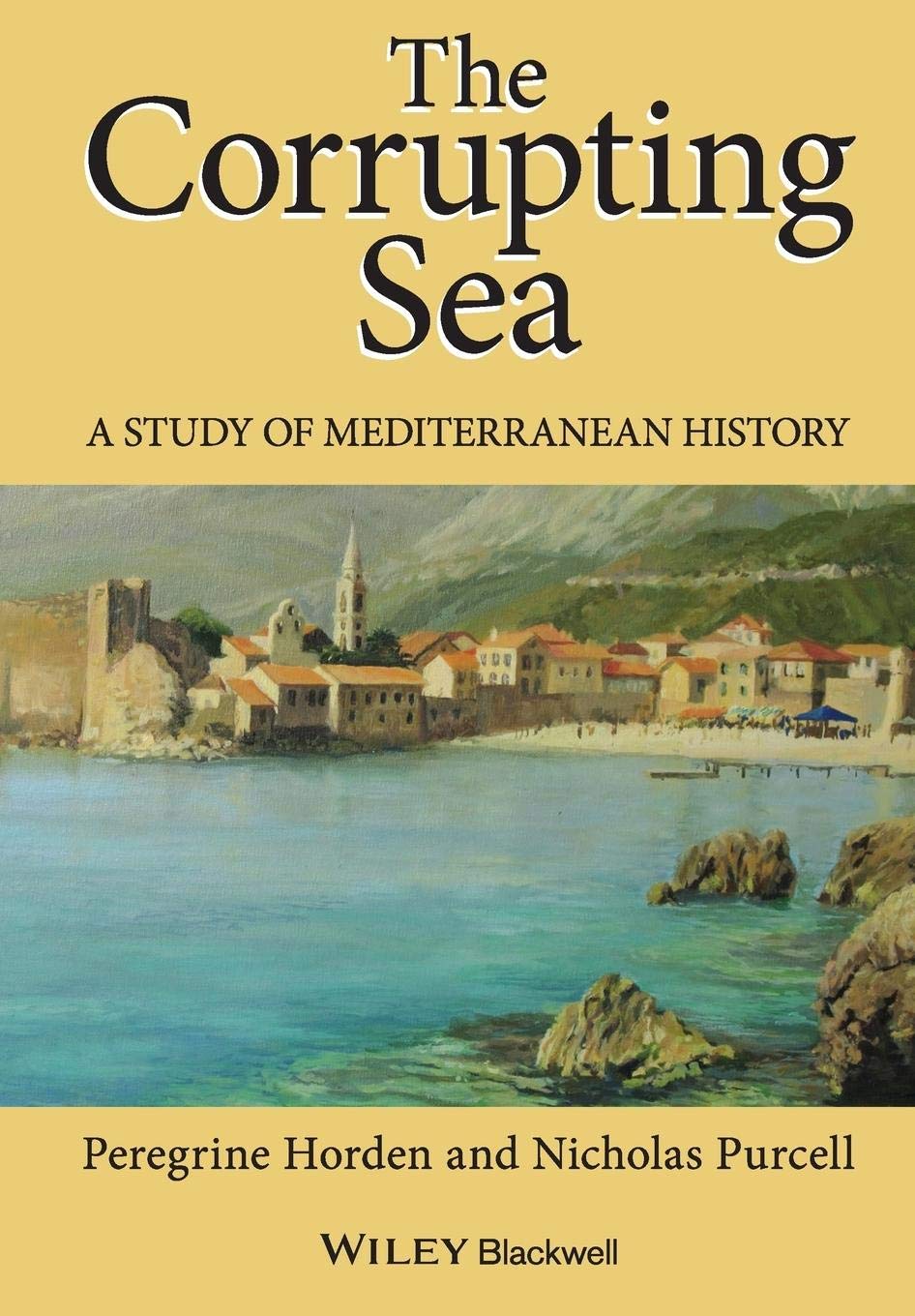 The Corrupting Sea: A Study of Mediterranean History,Used