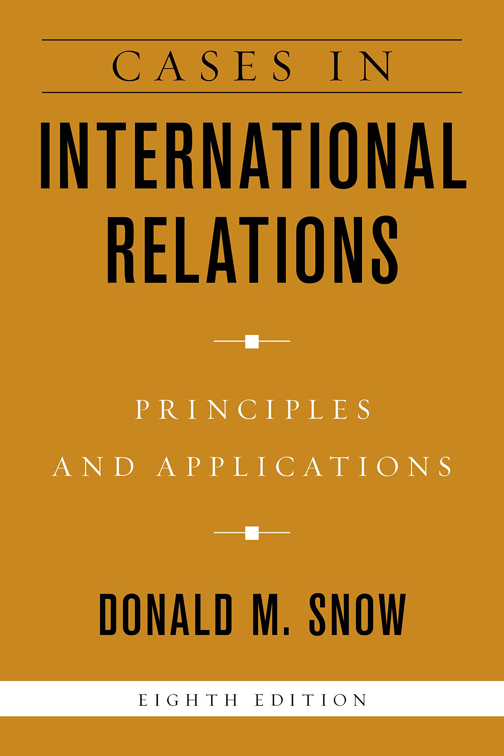 Cases in International Relations  Eighth Edition,Used