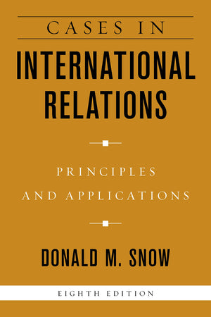 Cases in International Relations  Eighth Edition,Used