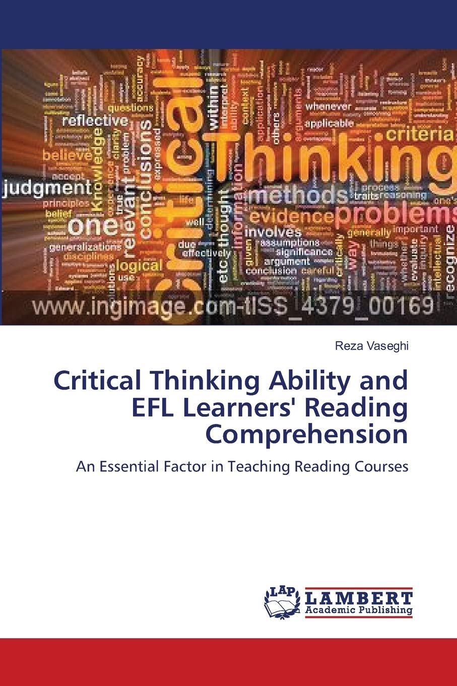 Critical Thinking Ability and EFL Learners' Reading Comprehension: An Essential Factor in Teaching Reading Courses,Used