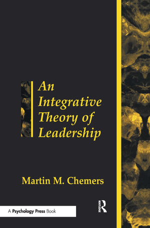 An Integrative Theory Of Leadership,New