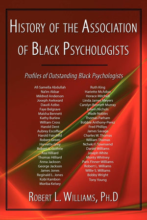 History of the Association of Black Psychologists: Profiles of Outstanding Black Psychologists,Used