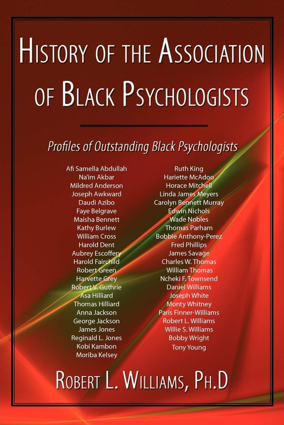 History of the Association of Black Psychologists: Profiles of Outstanding Black Psychologists,Used