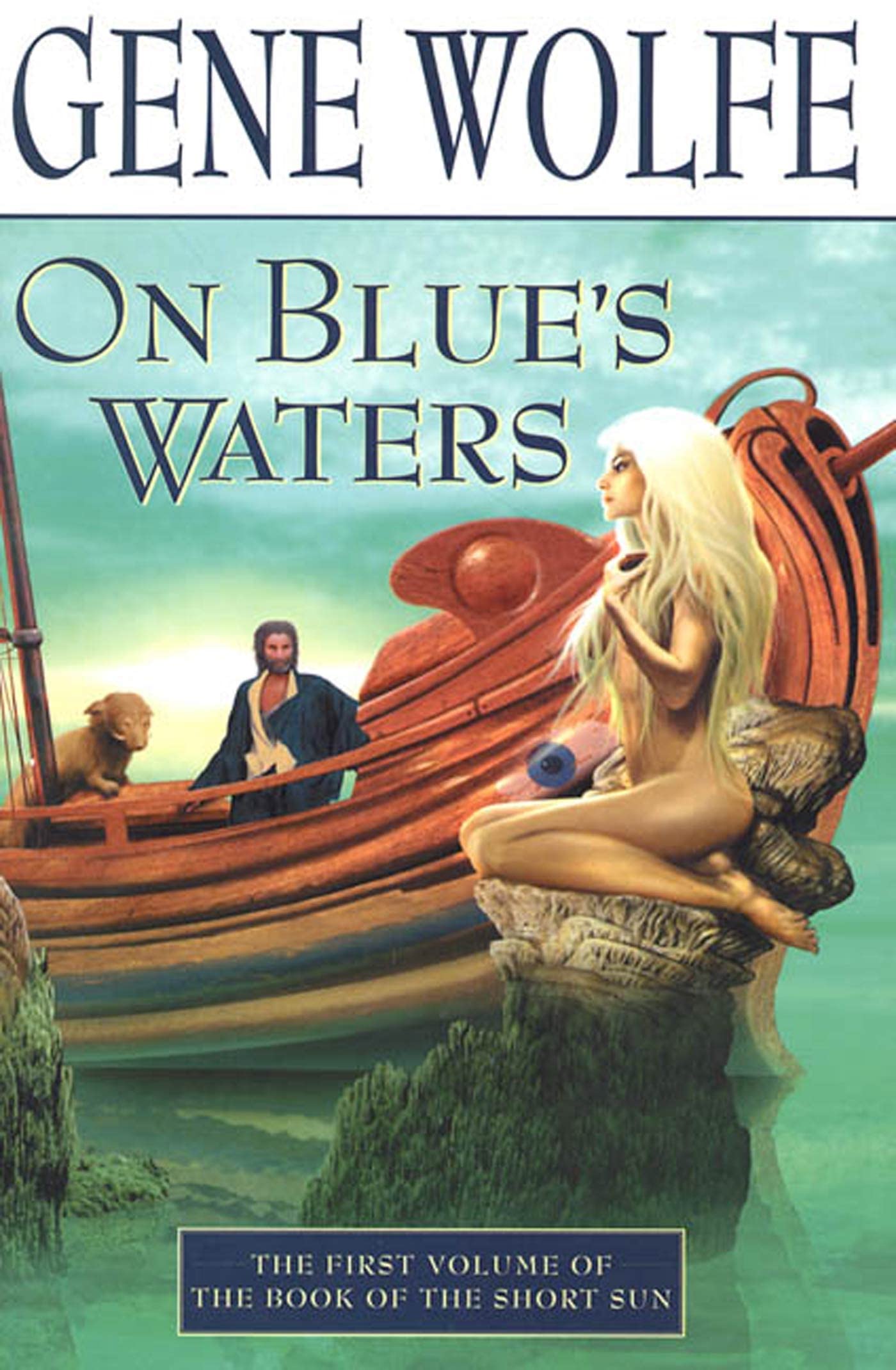 On Blue'S Waters: Volume One Of 'The Book Of The Short Sun' (Book Of The Short Sun, 1),New