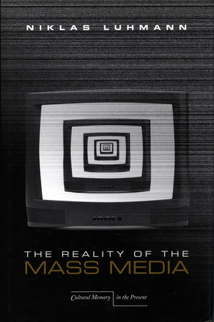 The Reality Of The Mass Media (Cultural Memory In The Present),New
