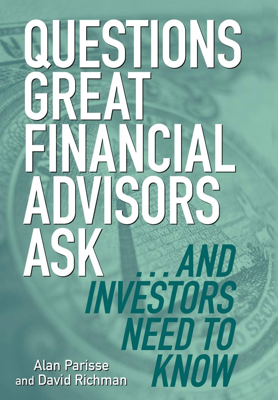 Questions Great Financial Advisors Ask... and Investors Need to Know,Used