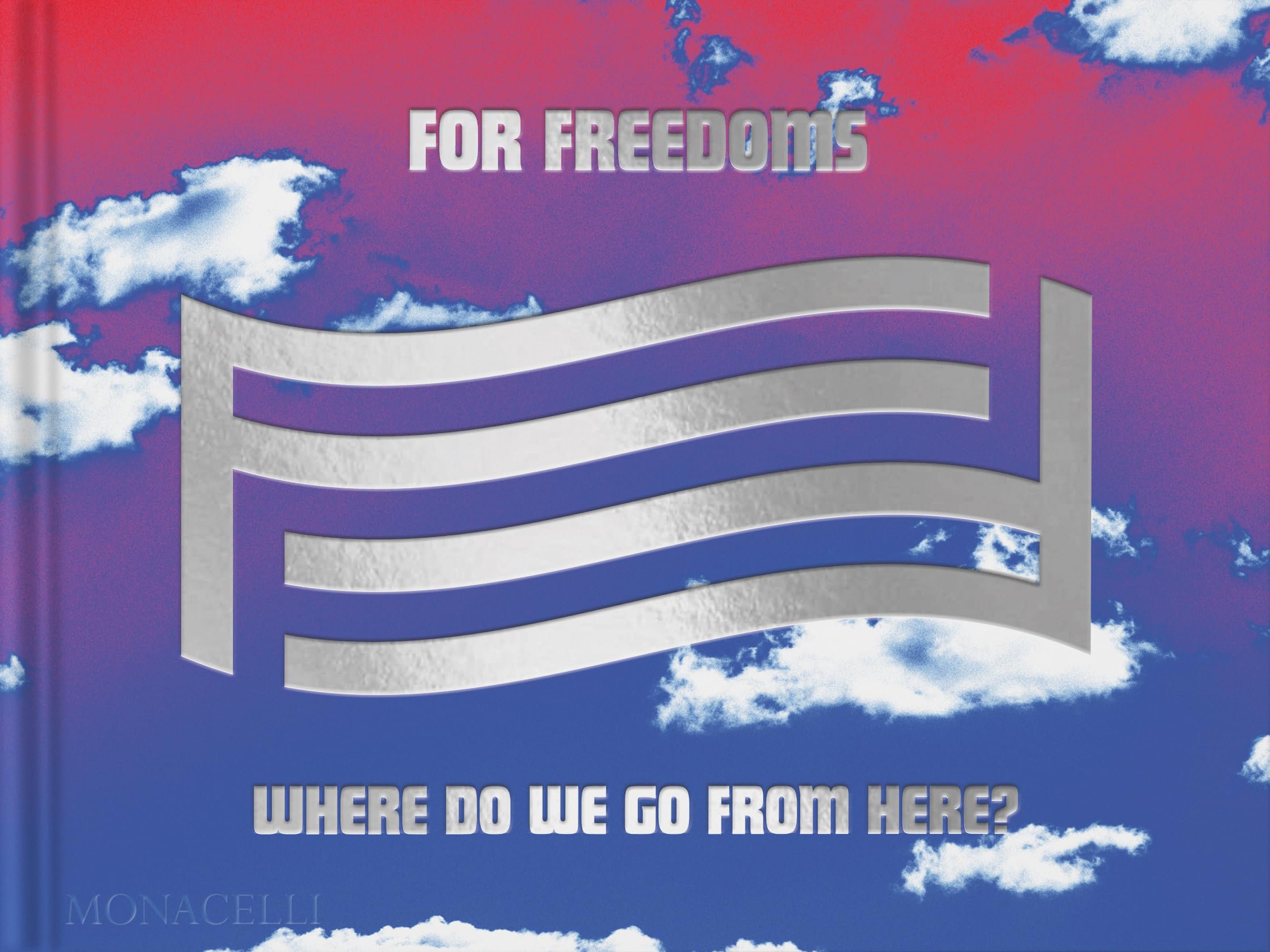 For Freedoms: Where Do We Go From Here?