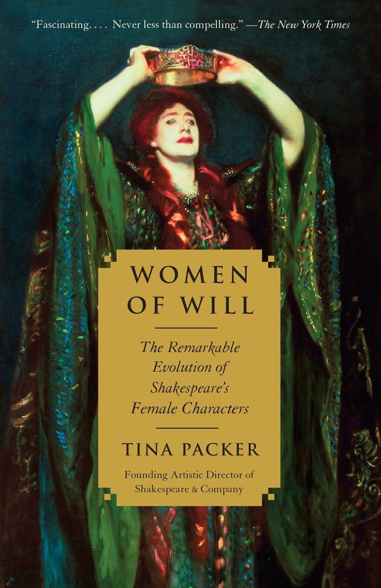 Women Of Will: The Remarkable Evolution Of Shakespeare'S Female Characters-used