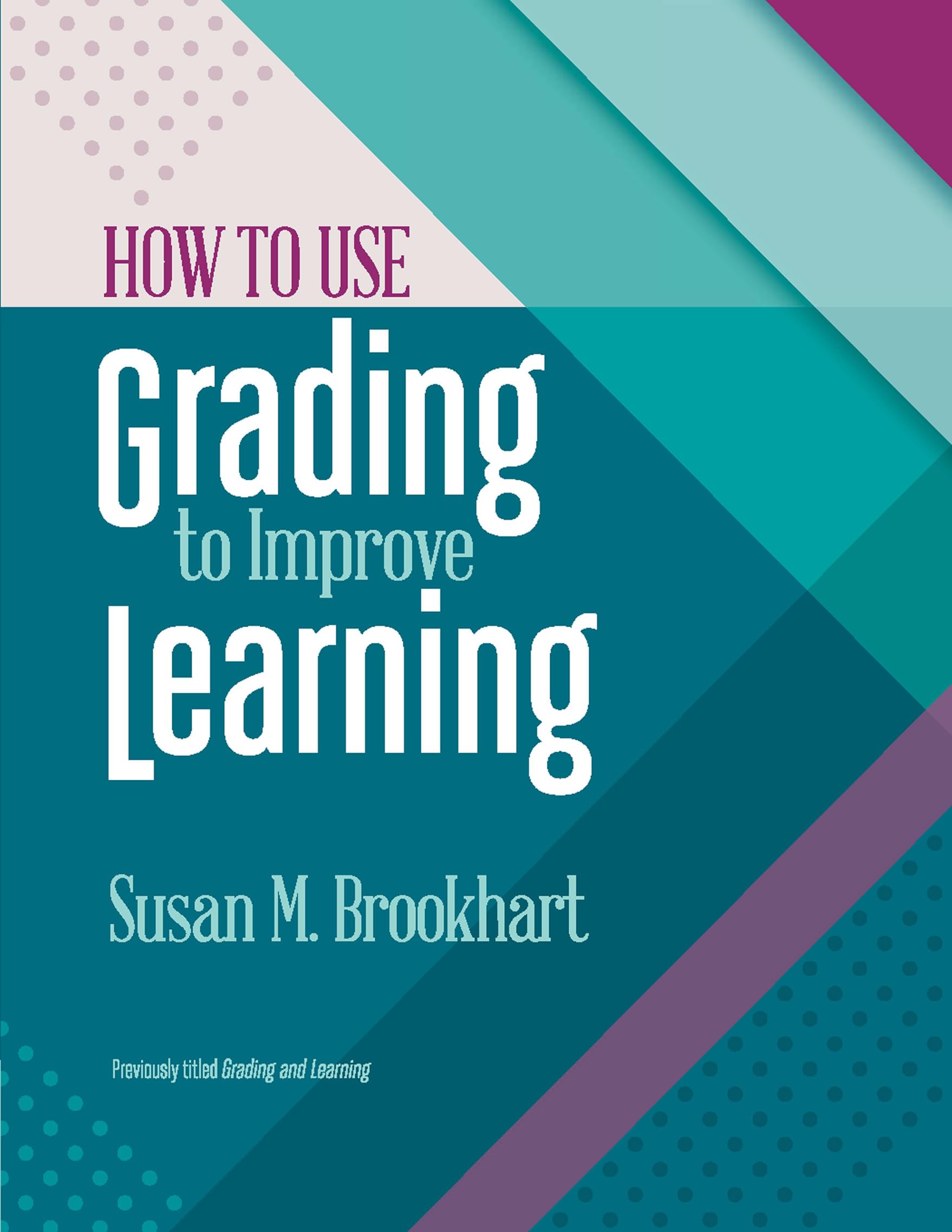 How to Use Grading to Improve Learning,Used
