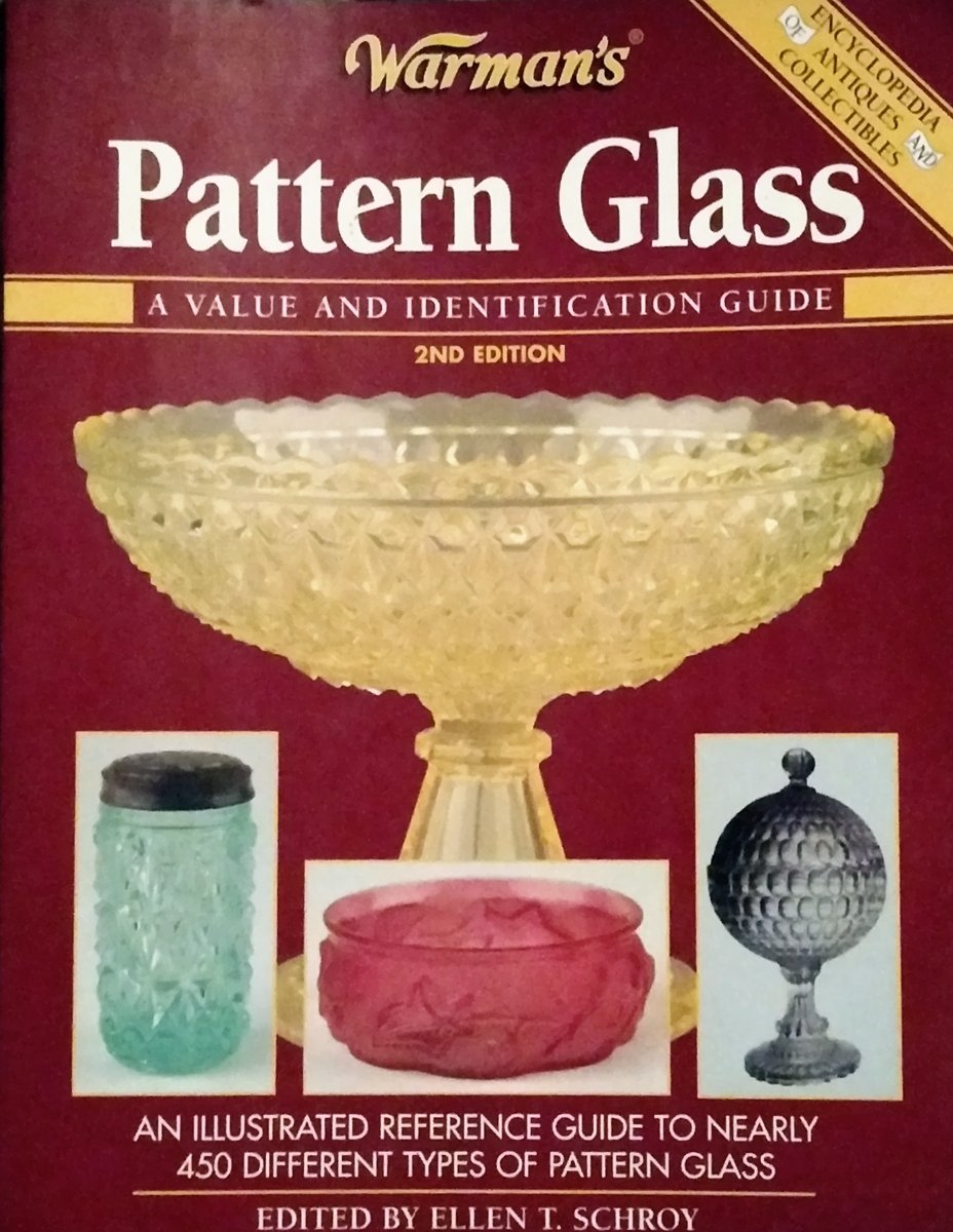 Warman's Pattern Glass: A Value and Identification Guide,Used