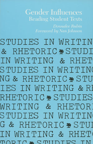 Gender Influences: Reading Student Texts (Studies in Writing and Rhetoric),Used