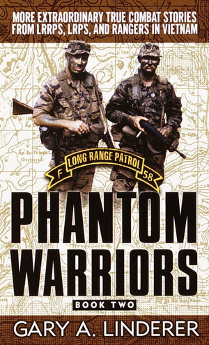 Phantom Warriors: Book 2: More Extraordinary True Combat Stories From Lrrps, Lrps, And Rangers In Vietnam,New