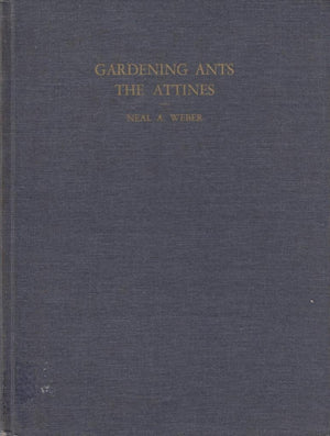 Gardening Ants: The Attines (Memoirs of the Amer Phil Society, Vol 92),Used