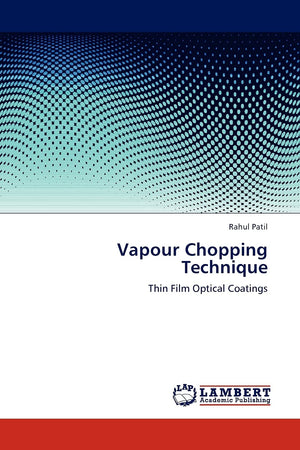 Vapour Chopping Technique: Thin Film Optical Coatings,Used