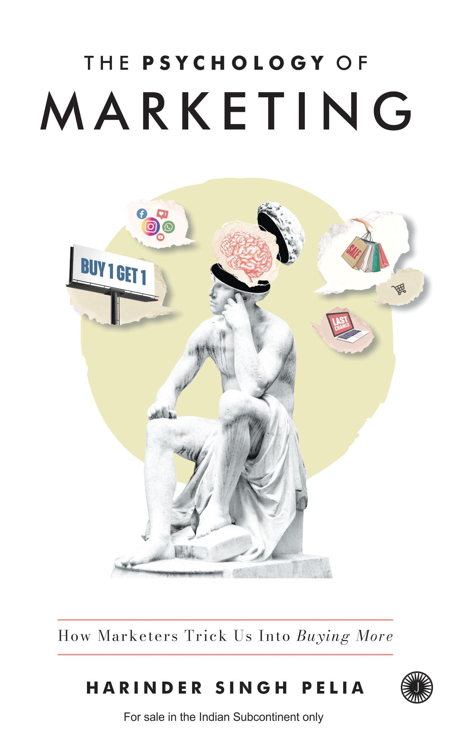 The Psychology Of Marketing: How Marketers Trick Us Into Buying More