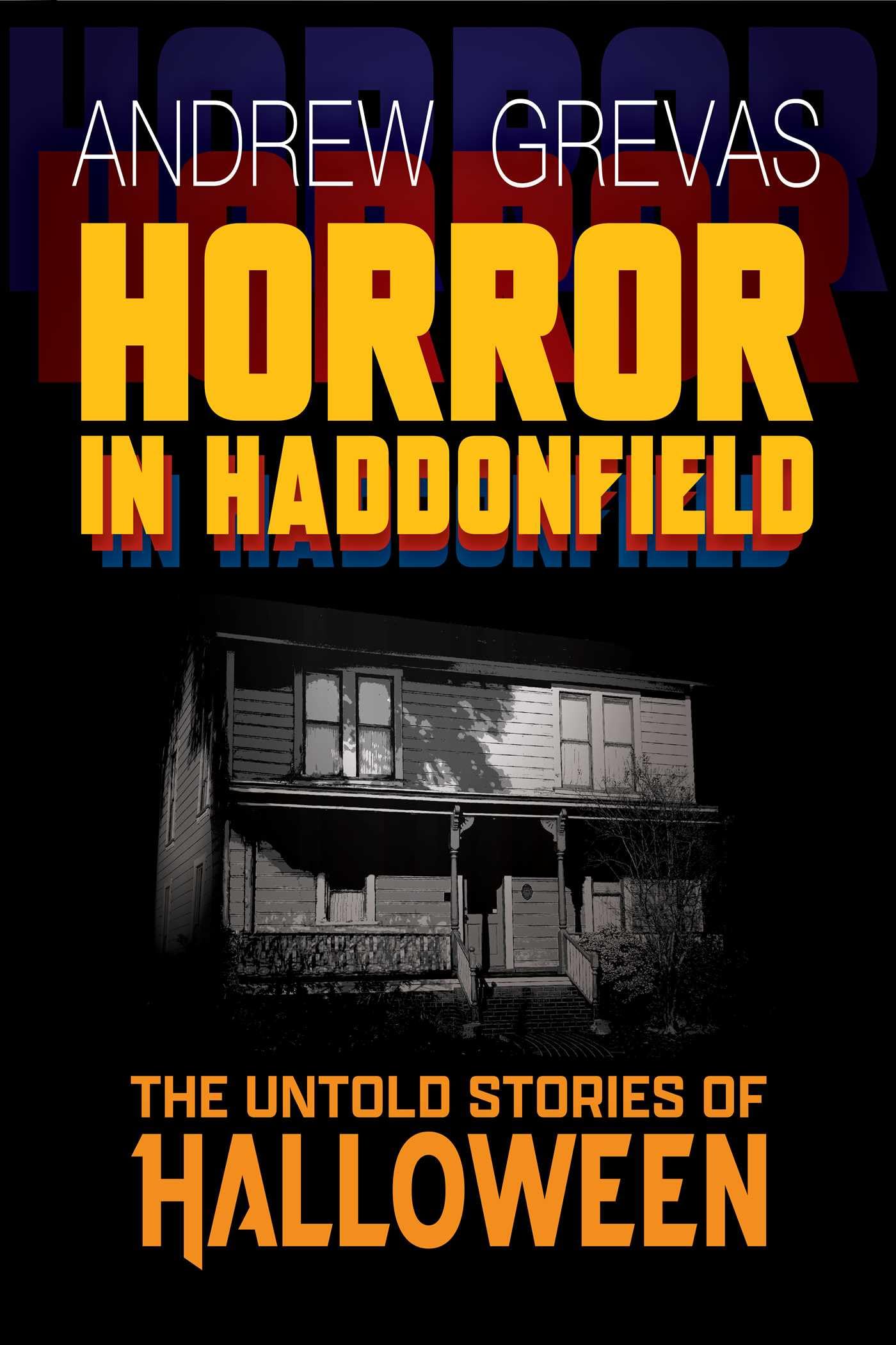 Horror In Haddonfield: HalloweenS Untold Stories