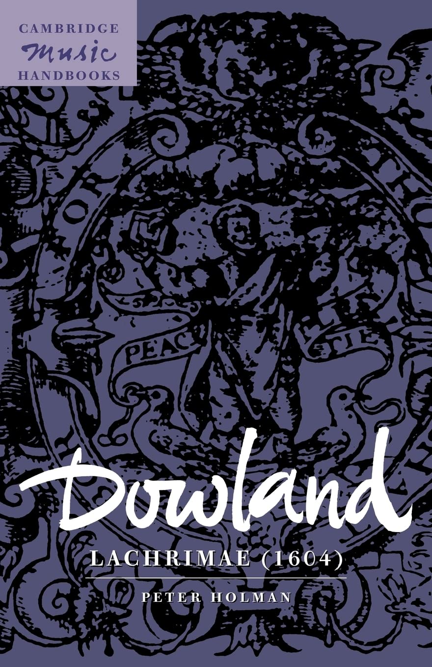 Dowland: Lachrimae (1604) (Cambridge Music Handbooks),New