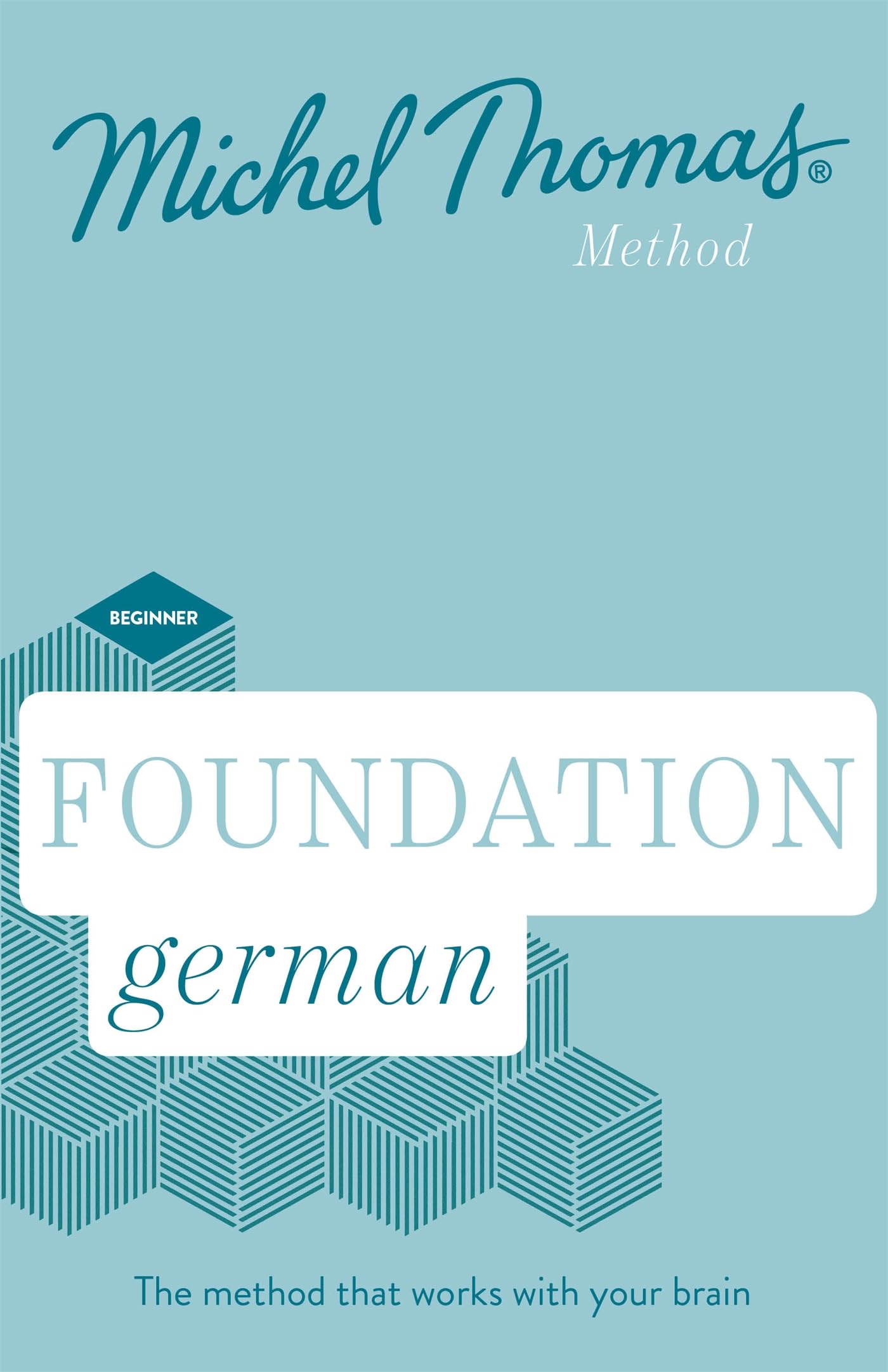 Foundation German (Learn German With The Michel Thomas Method)