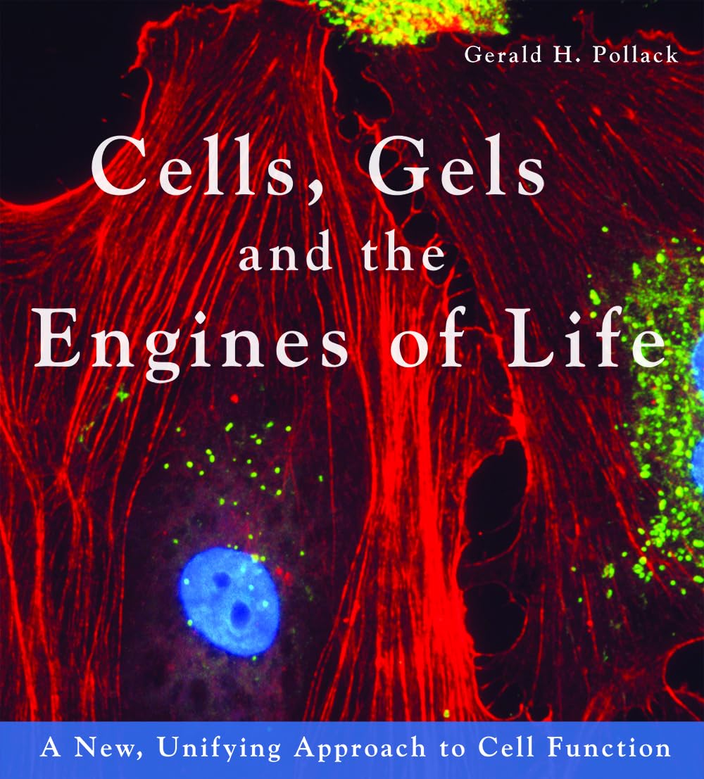Cells, Gels and the Engines of Life: A New, Unifying Approach to Cell Function,Used