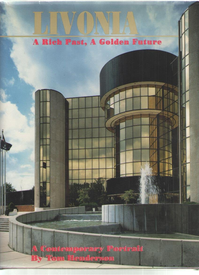 Livonia a Rich Past a Golden Future a Contemporary Portrait,Used