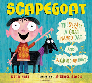 Scapegoat: The Story of a Goat Named Oat and a ChewedUp Coat,Used