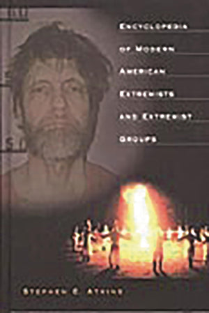 Encyclopedia of Modern American Extremists and Extremist Groups:,Used