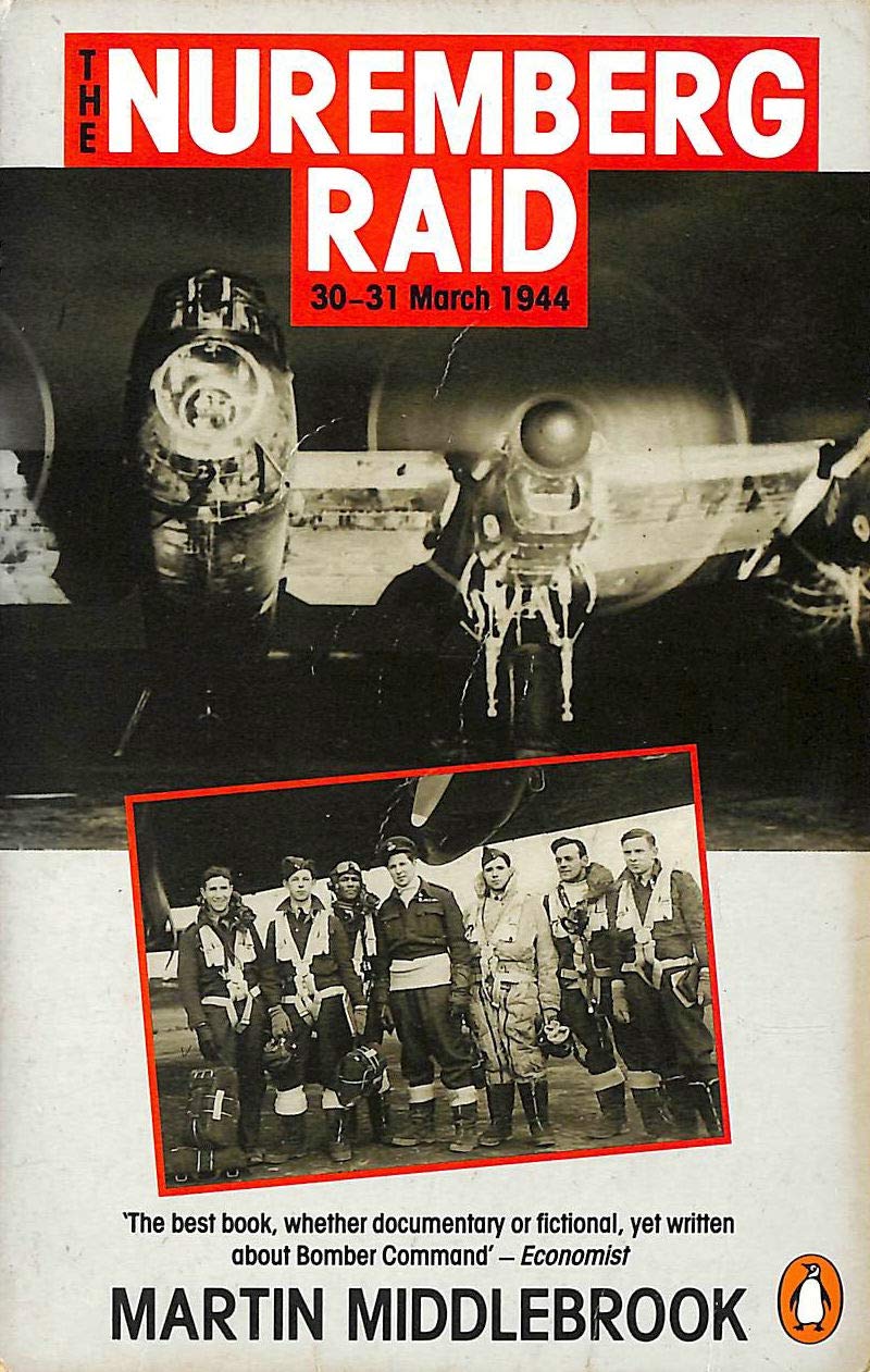 The Nuremberg Raid: 3031 March 1944,New