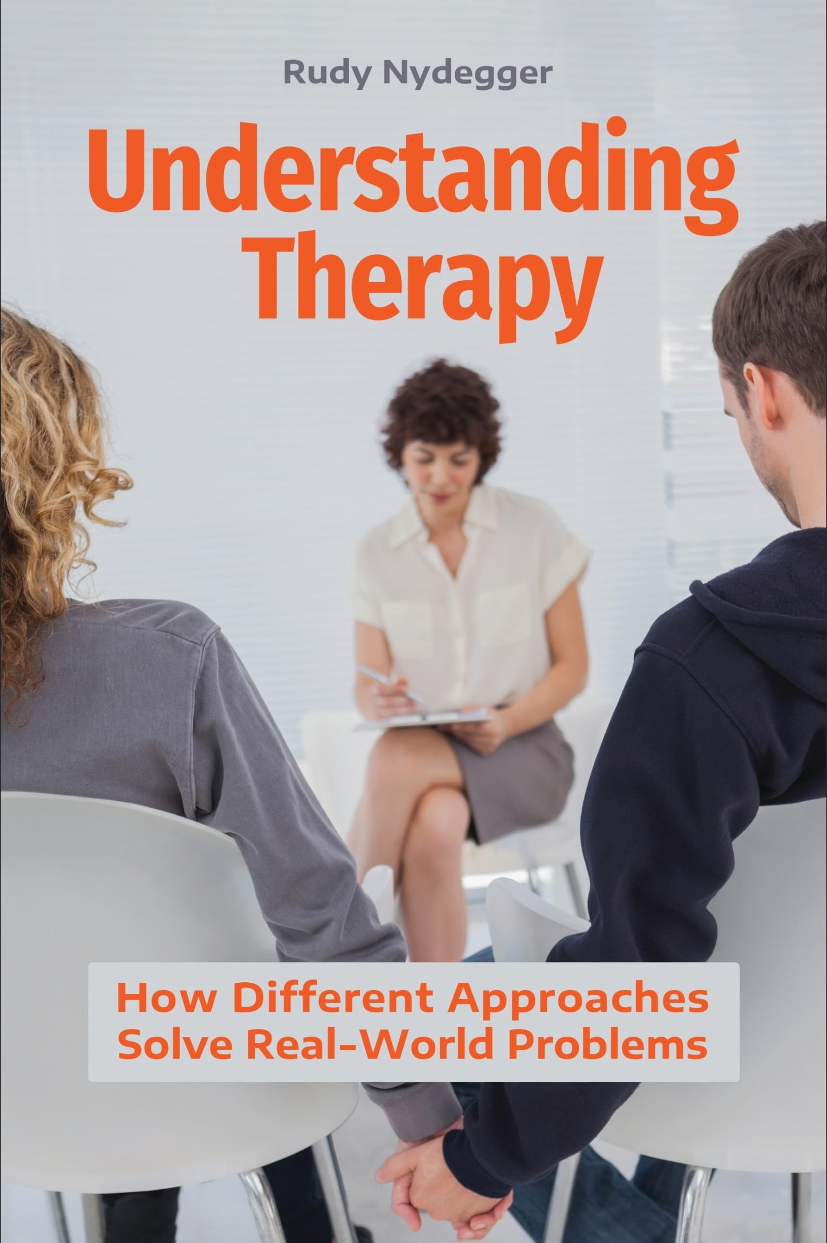 Understanding Therapy: How Different Approaches Solve RealWorld Problems,Used