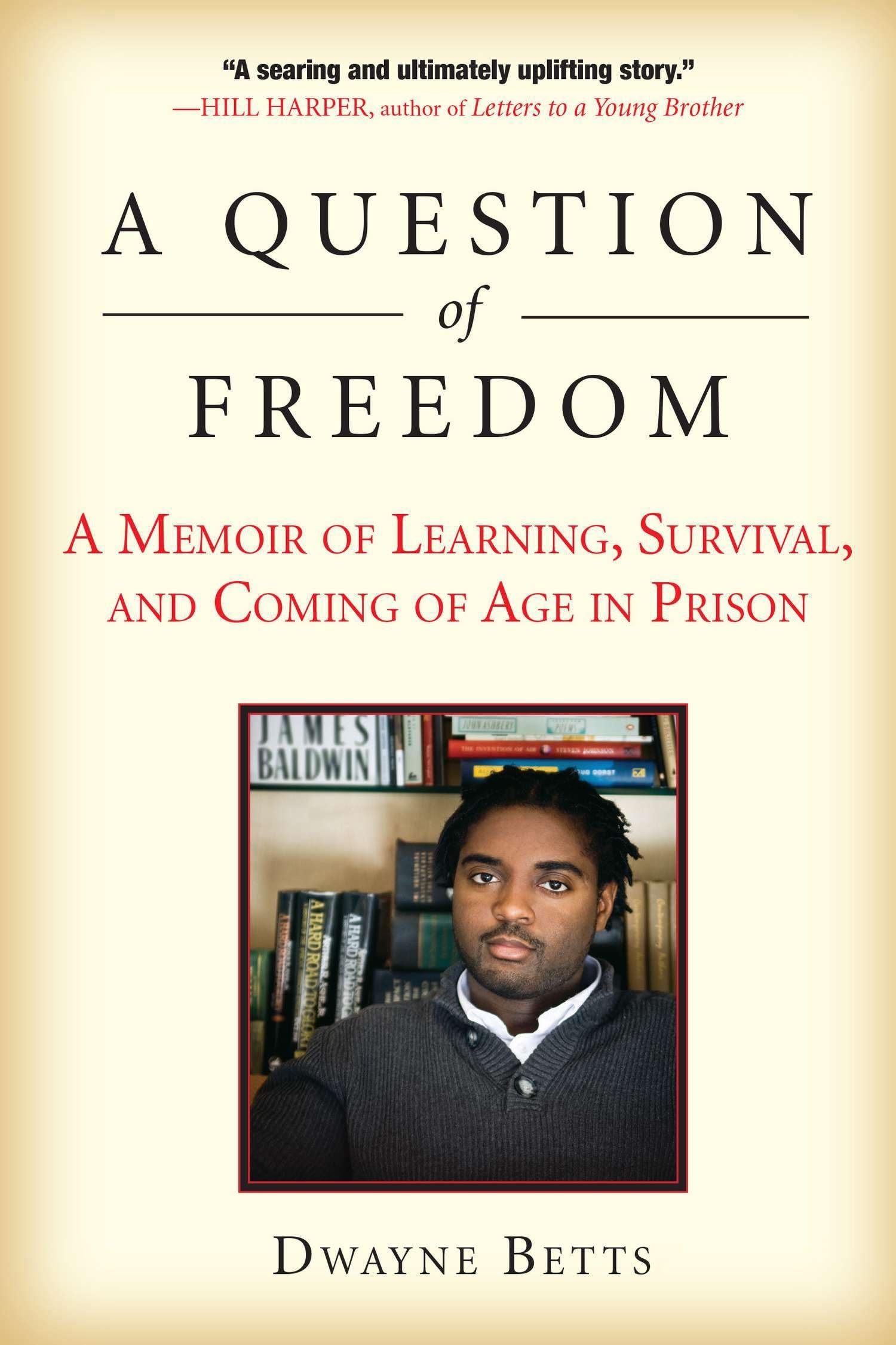 A Question Of Freedom: A Memoir Of Learning, Survival, And Coming Of Age In Prison