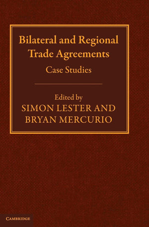 Bilateral and Regional Trade Agreements: Case Studies,Used