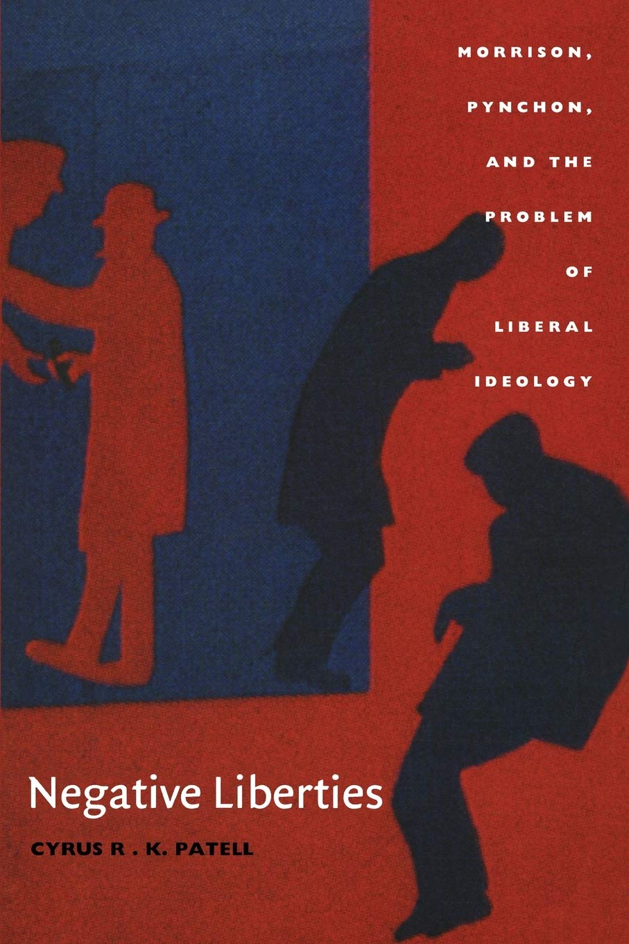 Negative Liberties: Morrison, Pynchon, And The Problem Of Liberal Ideology (New Americanists),Used
