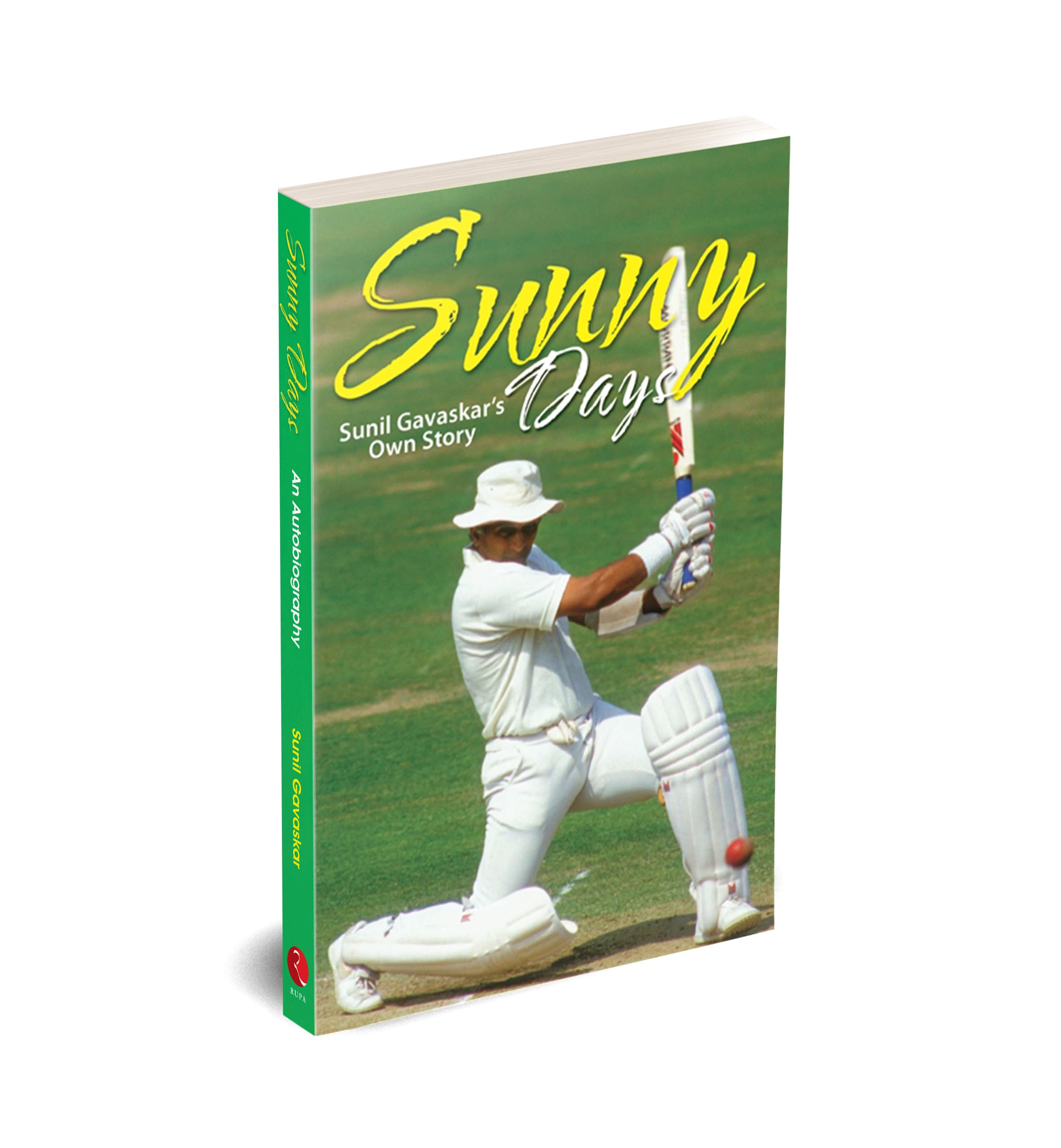 Sunny Days: Sunil GavaskarS Own Story