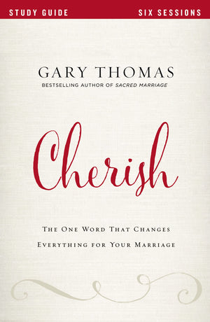 Cherish Bible Study Guide: The One Word That Changes Everything for Your Marriage,Used