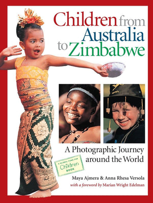 Children from Australia to Zimbabwe: A Photographic Journey around the World,Used
