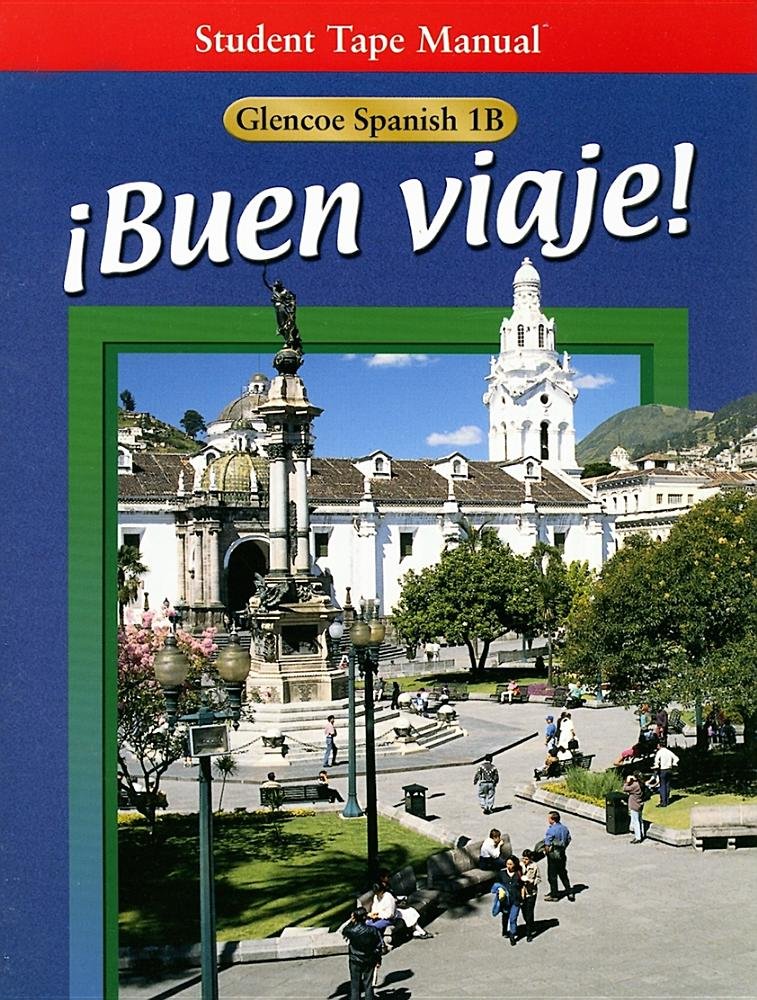 Glencoe Spanish 1B Buen Viaje! Student Tape Manual (Spanish Edition),Used
