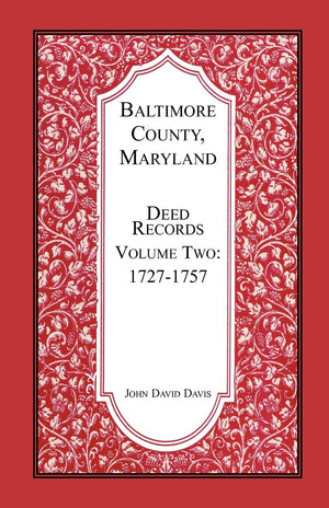 Baltimore County, Maryland, Deed Records, Vol. 2: 17271757,Used