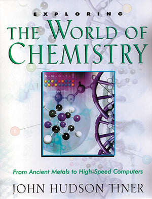 Exploring The World Of Chemistry: From Ancient Metals To Highspeed Computers (Exploring Series) (Exploring (New Leaf Press))-used