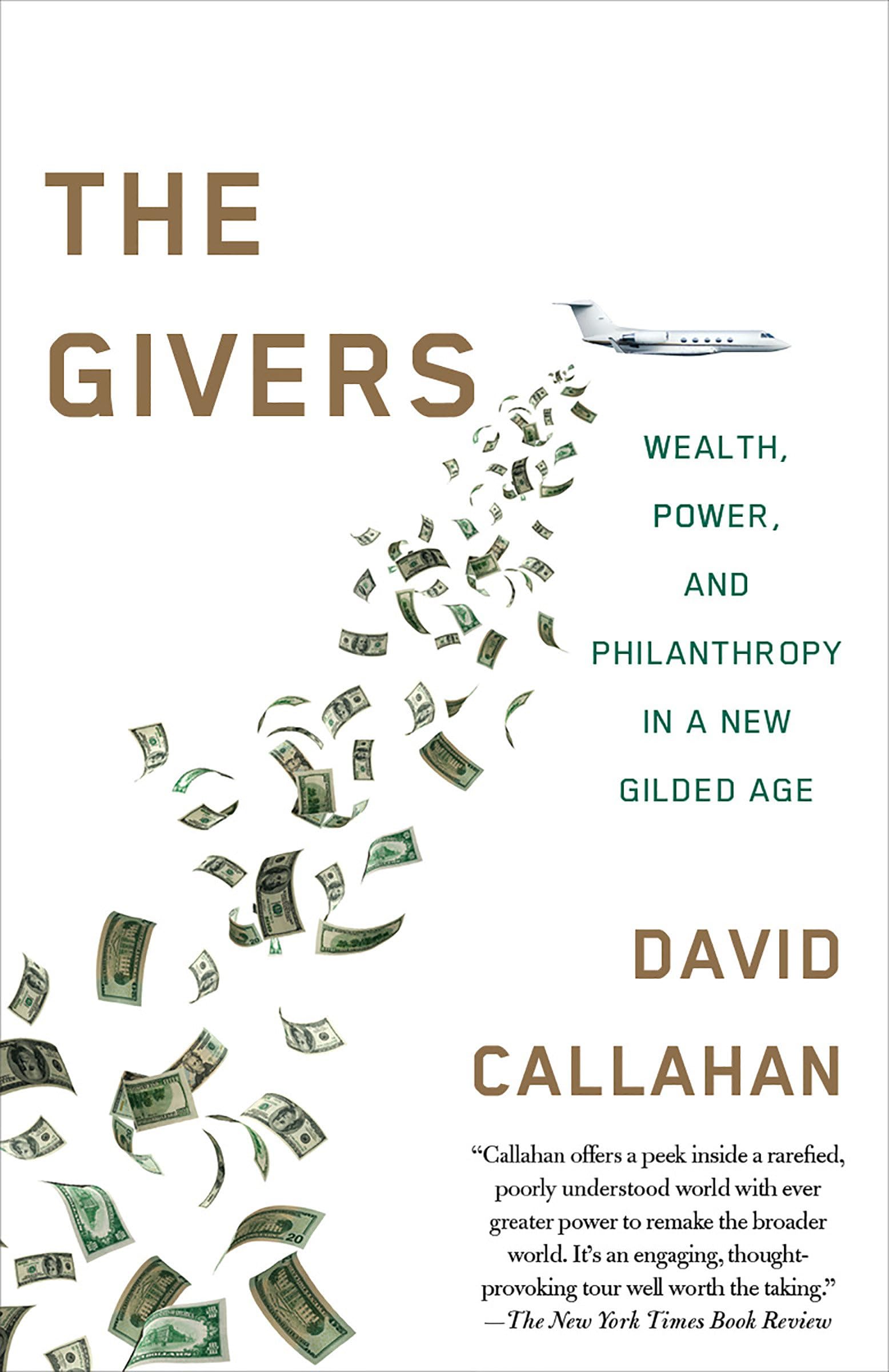 The Givers: Money, Power, and Philanthropy in a New Gilded Age,Used