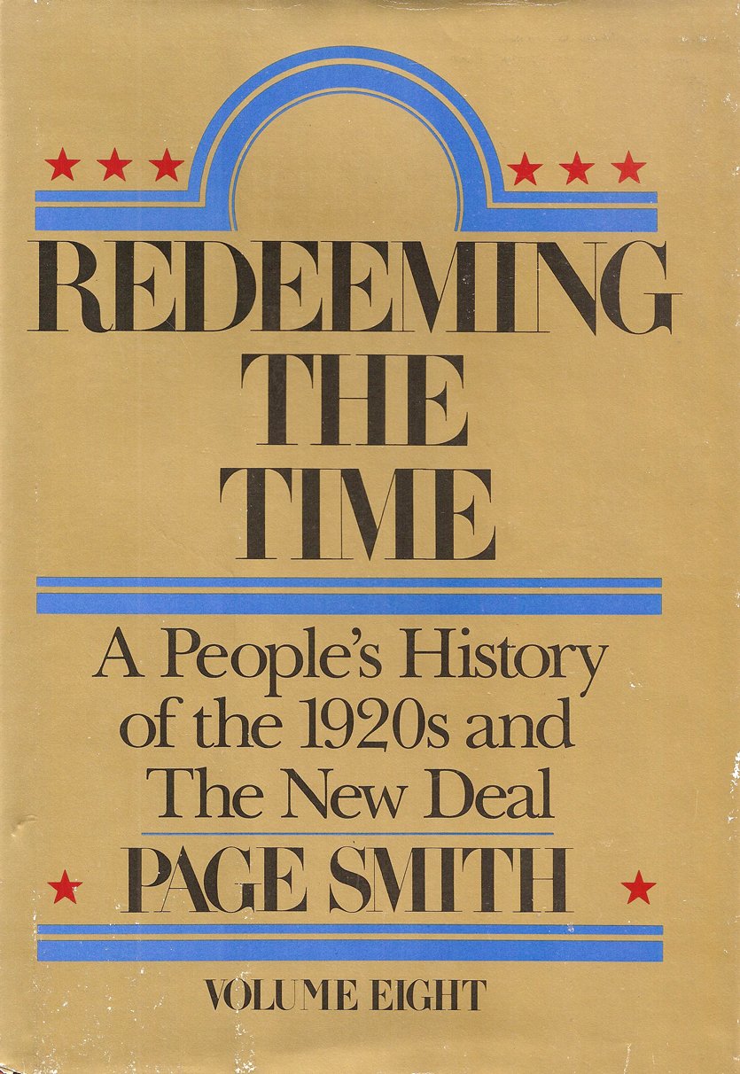 Redeeming the Time: A People's History of the 1920s and the New Deal,New